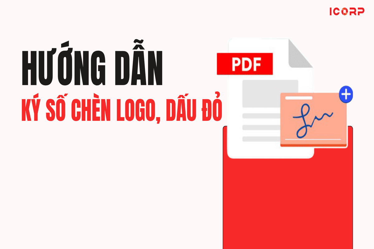 Hướng Dẫn Ký Số Chèn Logo, Dấu Đỏ
